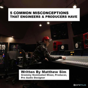 5 COMMON MISCONCEPTIONS IN AUDIO MIXING
